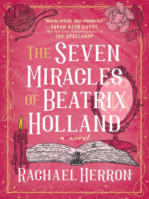 Title details for The Seven Miracles of Beatrix Holland by Rachael Herron - Available
